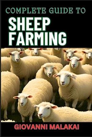 Complete Guide to Sheep Farming