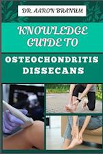 Knowledge Guide to Osteochondritis Dissecans