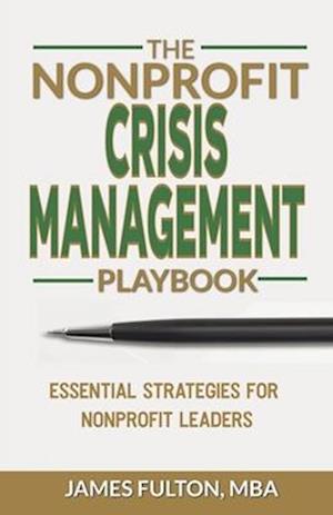 The Nonprofit Crisis Management Playbook