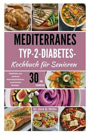 Mediterranes Typ-2-Diabetes-Kochbuch für Senioren