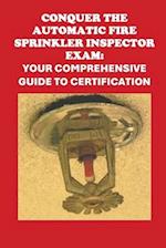 Conquer the Automatic Fire Sprinkler Inspector Exam