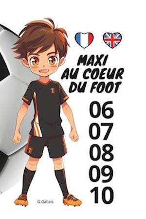 Maxi Au Coeur Du Foot - Tomes 06 à 10