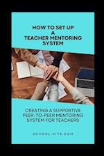 How To Set Up A Teacher Mentoring System