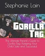 The Ultimate Parent's Guide to Gorilla Tag