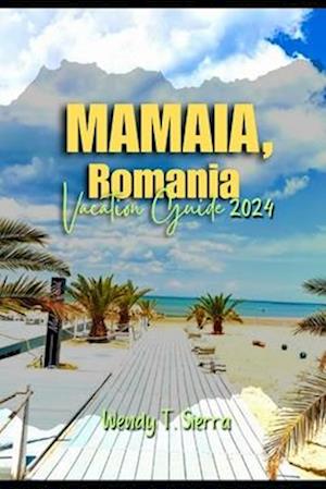 Mamaia Vacation Guide 2024