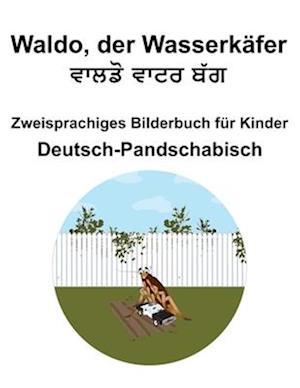 Deutsch-Pandschabisch Waldo, der Wasserkäfer Zweisprachiges Bilderbuch für Kinder