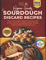 Beginner-Friendly Sourdough Discard Recipes