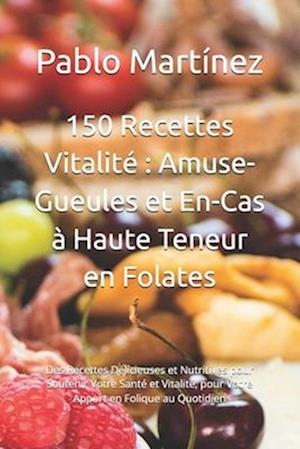 150 Recettes Vitalité