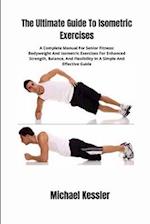 The Ultimate Guide To Isometric Exercises