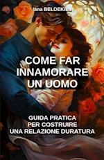 Come far innamorare un uomo