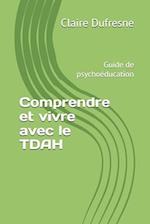 Comprendre et vivre avec le TDAH