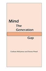 Mind The Generation Gap