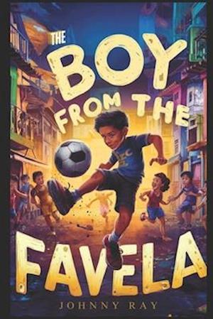 The Boy from the Favela