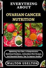 Everything about Ovarian Cancer Nutrition