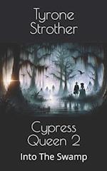 Cypress Queen 2