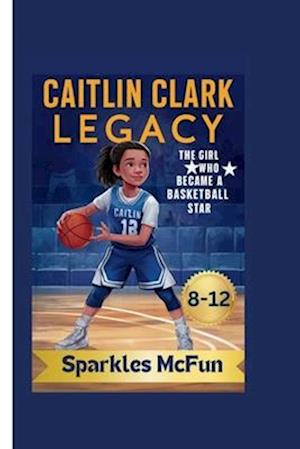 Caitlin Clark Legacy