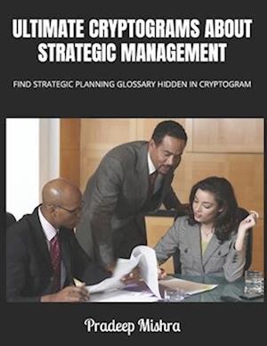 Ultimate Cryptograms about Strategic Management