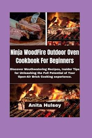 Ninja WoodFire Outdoor Oven Cookbook For Beginners