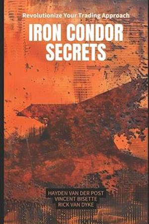 Iron Condor Secrets