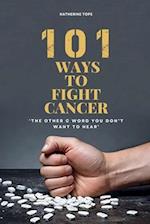 101 Ways to Fight Cancer