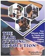 The Hair Cutting Revolution