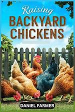 Raising Backyard Chickens