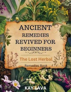 Ancient Remedies Revived for Beginners