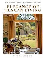 Elegance of Tuscan Living