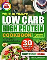 Your Ultimate Low Carb High Protein Cookbook