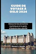 Guide de Voyage À Oslo 2024