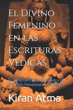 El Divino Femenino en las Escrituras Védicas