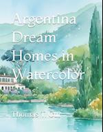 Argentina Dream Homes in Watercolor