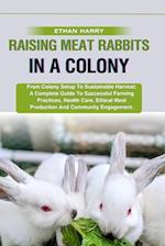 Raising Meat Rabbits in a Colony