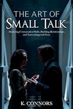 The Art of Small Talk