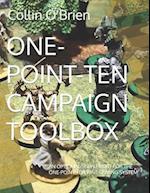 ONE-POINT-TEN CAMPAIGN TOOLBOX: AN OPTIONAL SUPPLEMENT FOR THE ONE-POINT-TEN WAR-GAMING SYSTEM 