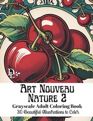 Art Nouveau Nature 2 - Grayscale Adult Coloring Book