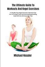 The Ultimate Guide To Workouts And Kegel Exercises