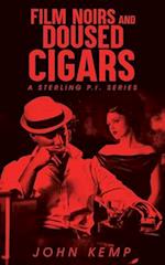 Film Noirs and Doused Cigars