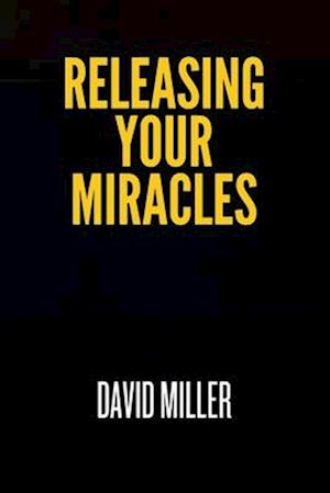 Releasing Your Miracles