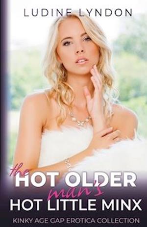 The Hot Older Man's Hot Little Minx