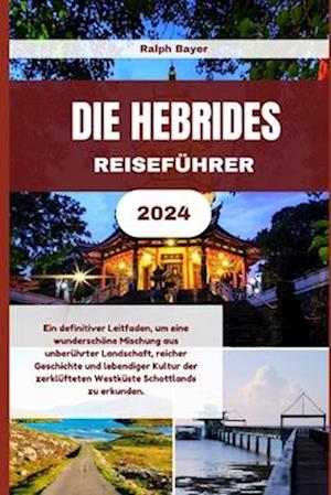 Die Hebrides Reiseführer 2024