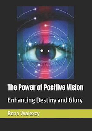 The Power of Positive Vision