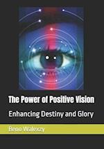 The Power of Positive Vision