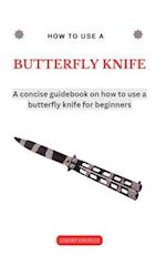 How to Use a Butterfly Knife