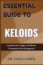 Essential Guide to Keloids