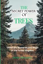 The Secret Power of Trees