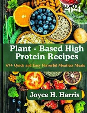 Plant - Based High protein Recipes