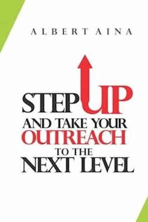 Step up and Take your Outreach to the Next Level