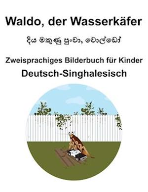 Deutsch-Singhalesisch Waldo, der Wasserkäfer Zweisprachiges Bilderbuch für Kinder