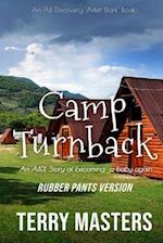 Camp Turnback (Rubber Pants Version)